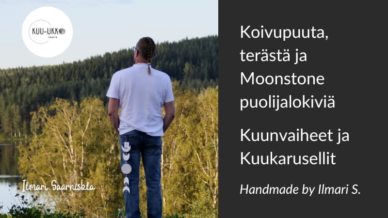 Kuu-ukko Crafts Handmade by Ilmari Saarnisola
